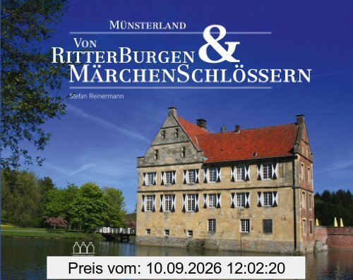 Münsterland - Von Ritterburgen & Märchenschlössern