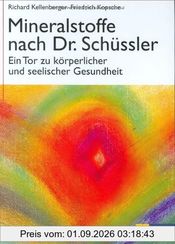 Mineralstoffe nach Dr. Schüssler: Ein Tor zu körperlicher und seelischer Gesundheit
