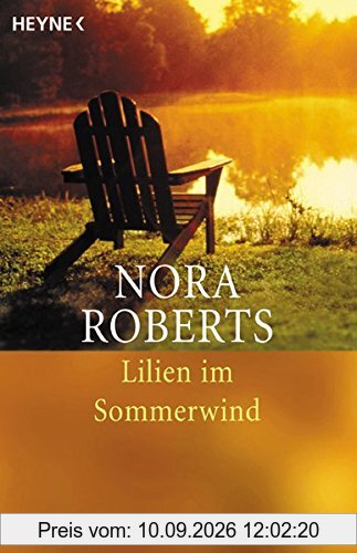 Lilien im Sommerwind: Roman (Heyne Allgemeine Reihe (01))