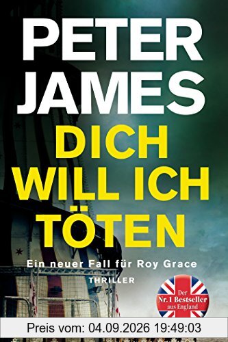 Dich will ich töten: Ein neuer Fall für Roy Grace