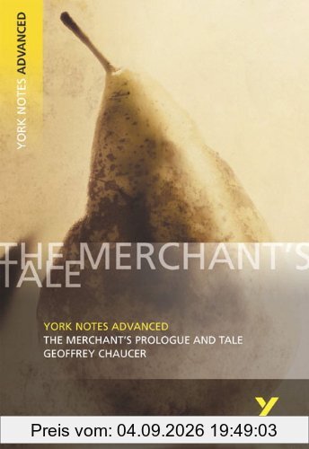 The Merchant's Prologue and Tale: York Notes Advanced: Notes