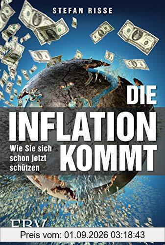 Die Inflation kommt: Wie Sie sich schon jetzt schützen