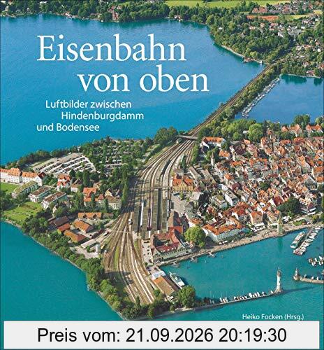 Eisenbahn von oben: Luftbilder zwischen Hindenburgdamm und Bodensee. Bahnhöfe, Brücken, Betriebswerke aus der Vogelperspektive. Deutschland …