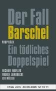 Der Fall Barschel: Ein tödliches Doppelspiel