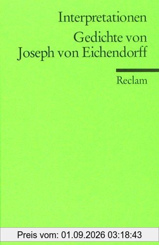 Interpretationen: Gedichte von Joseph von Eichendorff