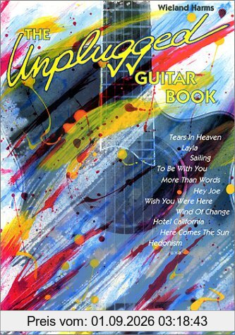 The Unplugged Guitar Book I. 20 der schönsten Songs für Akustikgitarre
