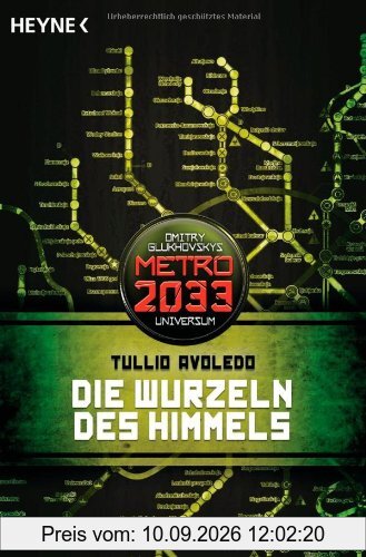 Die Wurzeln des Himmels: Metro 2033-Universum-Roman