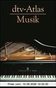 dtv-Atlas Musik: Systematischer Teil Musikgeschichte von den Anfängen bis zur Gegenwart