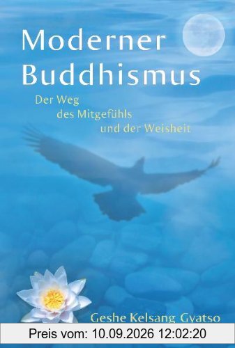 Moderner Buddhismus: Der Weg des Mitgefühls und der Weisheit