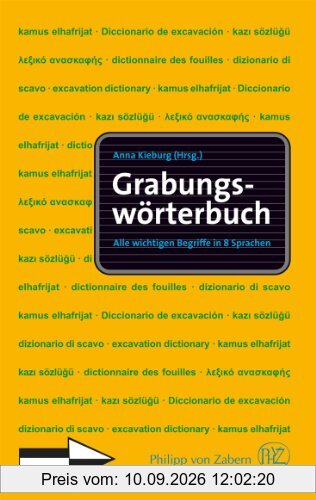 Grabungswörterbuch: Alle wichtigen Begriffe in 8 Sprachen