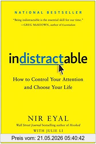 Eyal Nir Indistractable, How To Control Your Attention And Choose Your Life