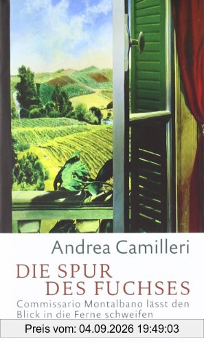 Die Spur des Fuchses: Commissario Montalbano lässt den Blick in die Ferne schweifen. Roman