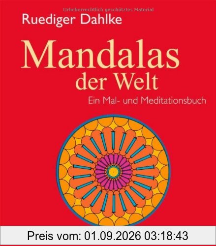 Mandalas der Welt: Ein Mal- und Meditationsbuch