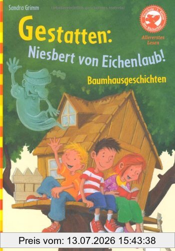 Sandra Grimm Der Bücherbär, Allererstes Lesen, Gestatten, Niesbert Von Eichenlaub! - Baumhausgeschichten