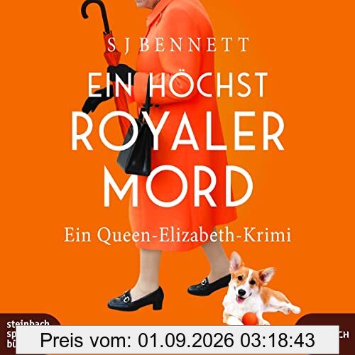 Ein höchst royaler Mord: Ein Queen-Elizabeth-Krimi (Die Fälle Ihrer Majestät)