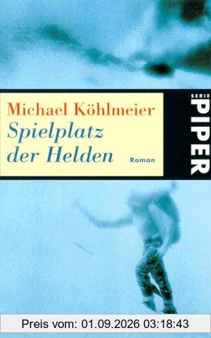 Spielplatz der Helden: Roman