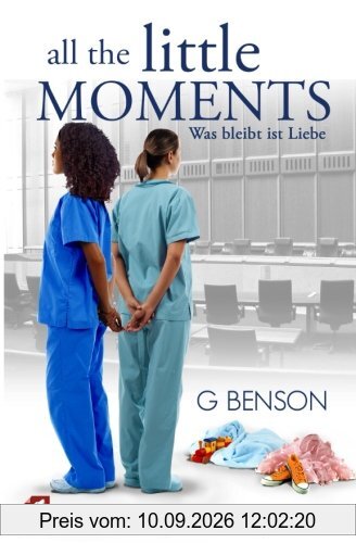 All the Little Moments 2: Was bleibt ist Liebe