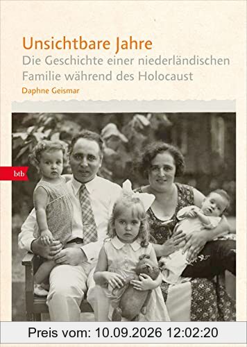 Unsichtbare Jahre: Die Geschichte einer niederländischen Familie während des Holocaust