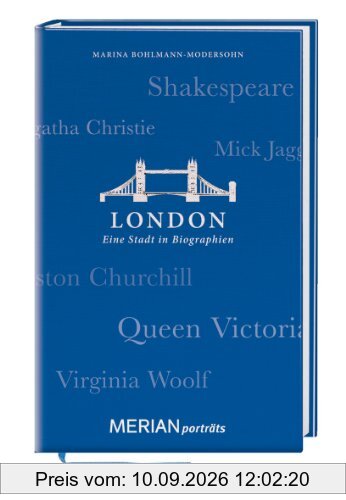 London. Eine Stadt in Biographien: MERIAN porträts