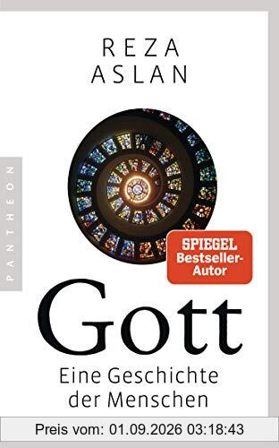 Gott: Eine Geschichte der Menschen