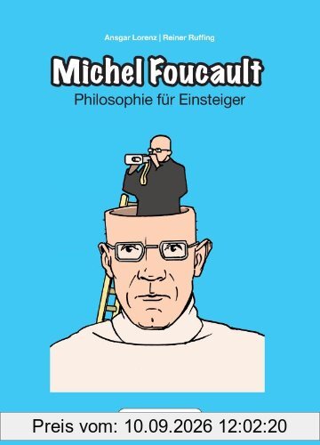 Michel Foucault. A Graphic Philosophy: Philosophie für Einsteiger