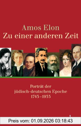 Zu einer anderen Zeit: Porträt der jüdisch-deutschen Epoche 1743 - 1933