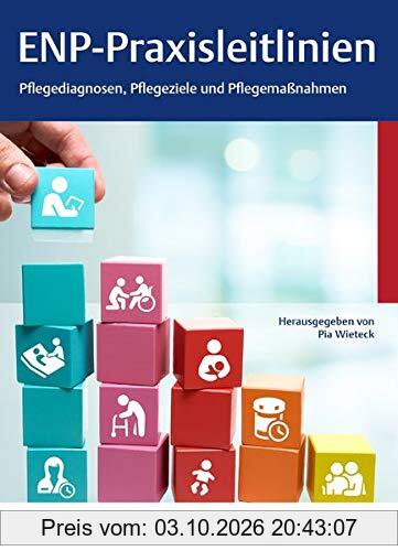 ENP-Praxisleitlinien: Pflegediagnosen, Pflegeziele, Pflegemaßnahmen