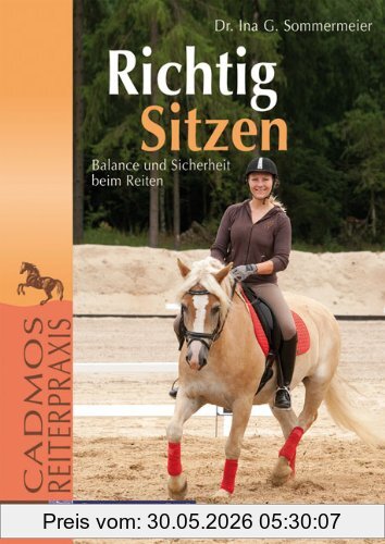 Sommermeier, Ina G. Richtig Sitzen, Balance Und Sicherheit Beim Reiten