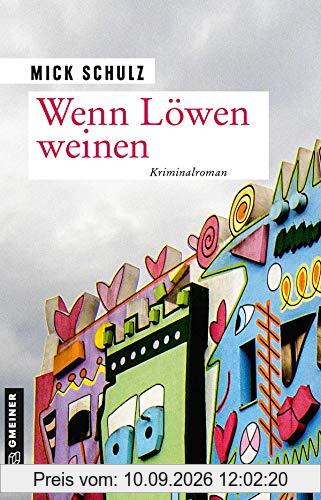 Wenn Löwen weinen: Kriminalroman (Kriminalhauptkommissarin Hella Budde) (Kriminalromane im GMEINER-Verlag)