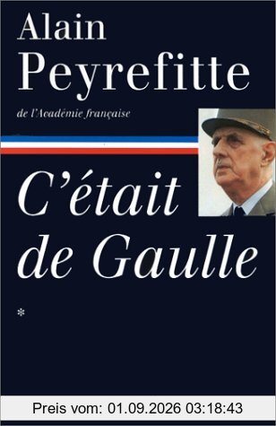C'était de Gaulle. Vol. 1