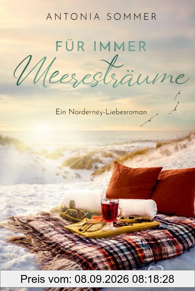 Für immer Meeresträume: Ein Norderney-Liebesroman (Sommer, Liebe, Nordseeküste)