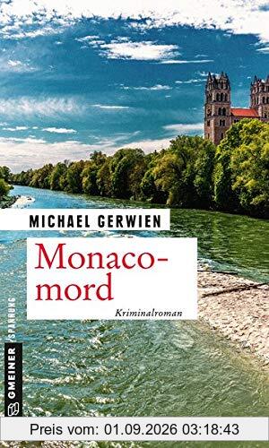 Monacomord: Ein Fall für Exkommissar Max Raintaler (Kriminalromane im GMEINER-Verlag)