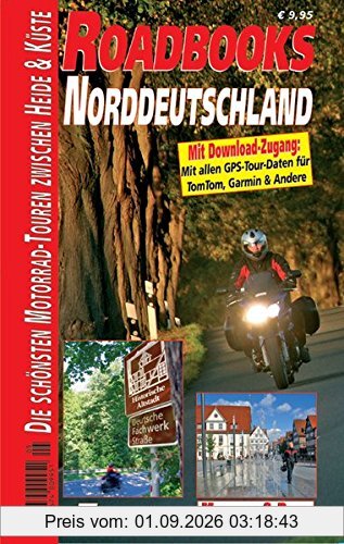 M&R Roadbooks: Norddeutschland: Die schönsten Motorrad-Touren zwischen Heide & Küste
