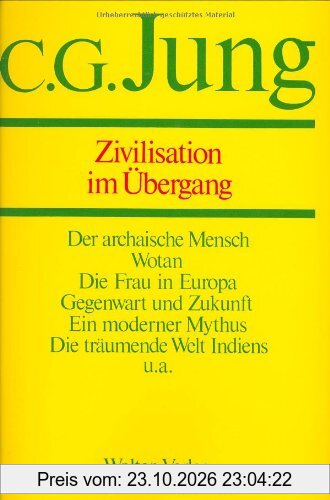 Gesammelte Werke. Bände 1-20: Gesammelte Werke, 20 Bde., Briefe, 3 Bde. und 3 Suppl.-Bde., in 30 Tl.-Bdn., Bd.10, Zivilisation im Übergang