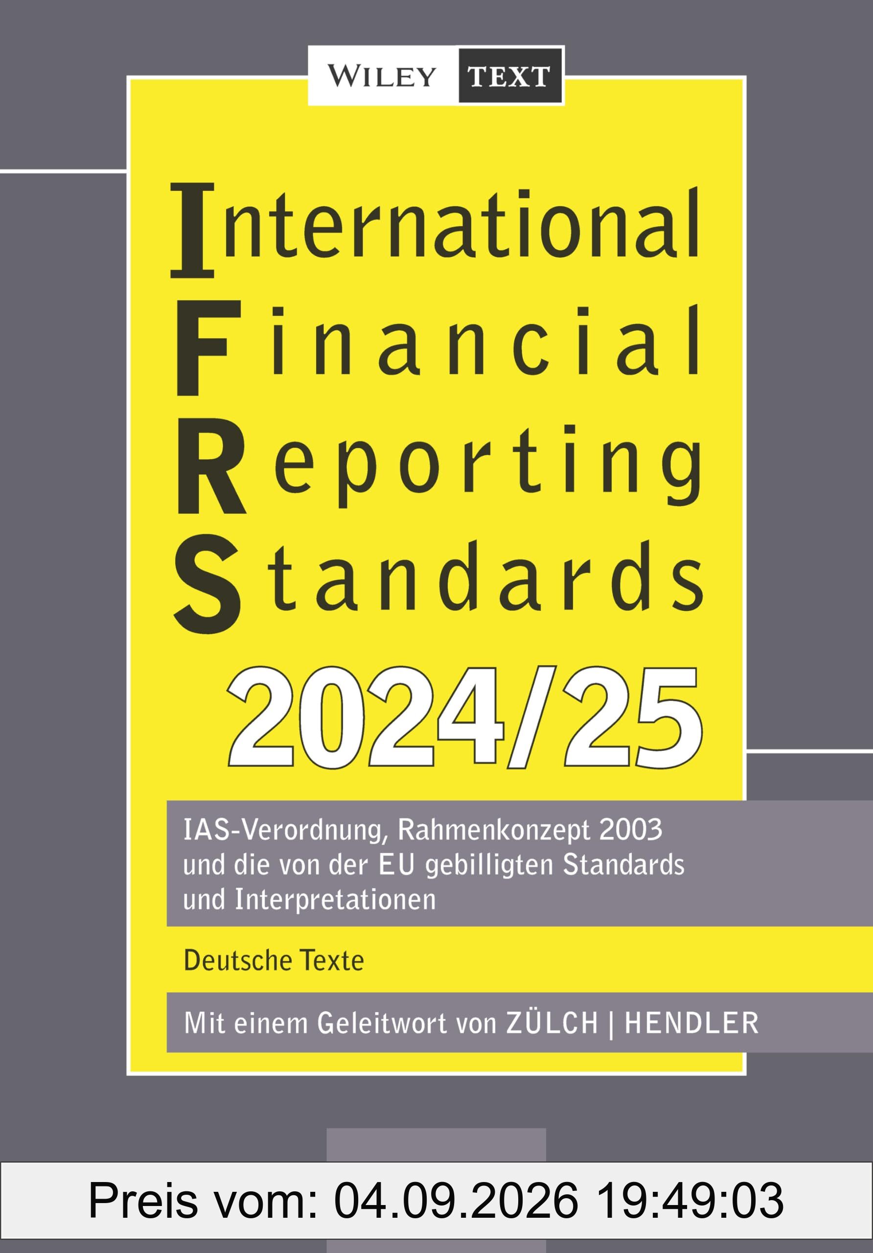 International Financial Reporting Standards (IFRS) 2024/2025: IAS-Verordnung, Rahmenkonzept 2003 und die von der EU gebilligten Standards und Interpretationen - deutsche Texte