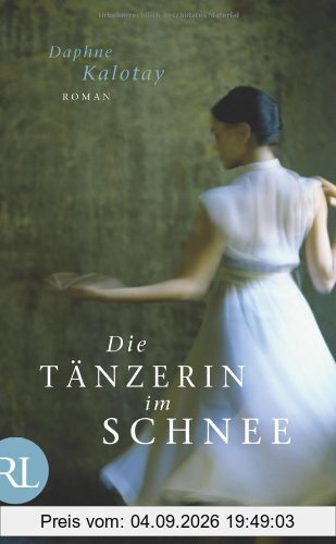 Die Tänzerin im Schnee: Roman