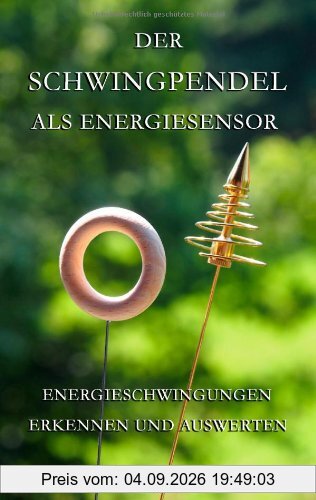 Der Schwingpendel als Energiesensor: Energieschwingungen erkennen und auswerten