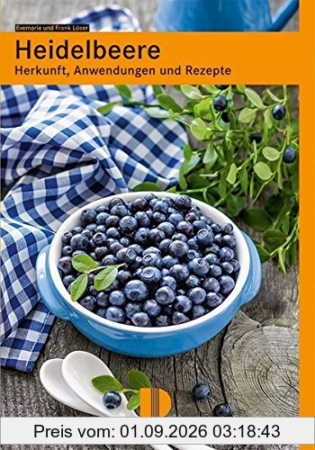 Heidelbeere: Herkunft, Anwendungen und Rezepte