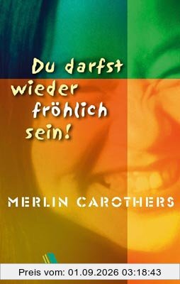 Du darfst wieder fröhlich sein