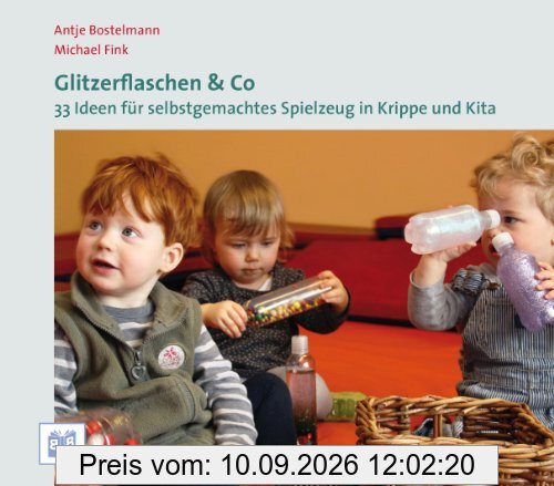 Glitzerflaschen & Co: 33 Ideen für selbstgemachtes Spielzeug in Krippe und Kita