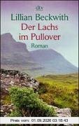 Der Lachs im Pullover: Roman