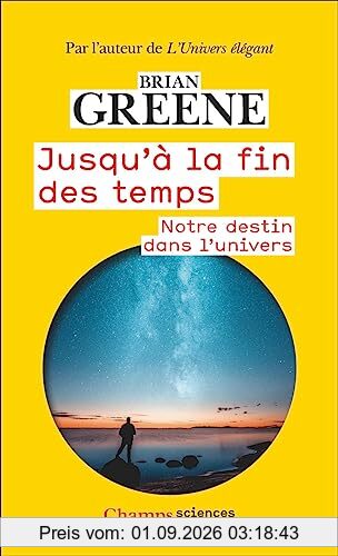 Jusqu'à la fin des temps : notre destin dans l'Univers