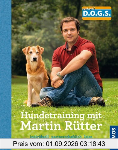 Hundetraining mit Martin Rütter: Individuell - partnerschaftlich - leise