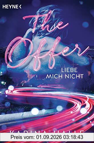 The Offer: Liebe mich nicht ... - Roman (Being with you-Serie, Band 2)