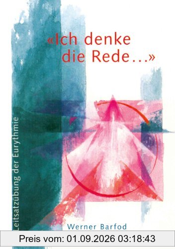 «Ich denke die Rede ...»: Leitsatzübung der Eurythmie