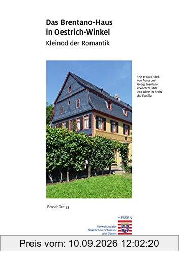 Das Brentano-Haus in Oestrich-Winkel (Historische Baudenkmäler, Parks und Gärten in Hessen / Broschüren - Historische Baudenkmäler, Parks und Gärten in Hessen)