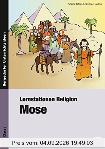Lernstationen Religion: Mose: 1. bis 4. Klasse