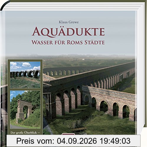 Aquädukte: Wasser für Roms Städte