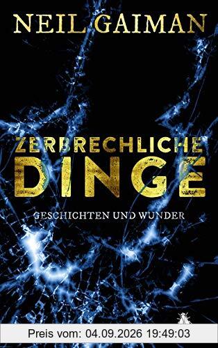 Zerbrechliche Dinge: Geschichten und Wunder
