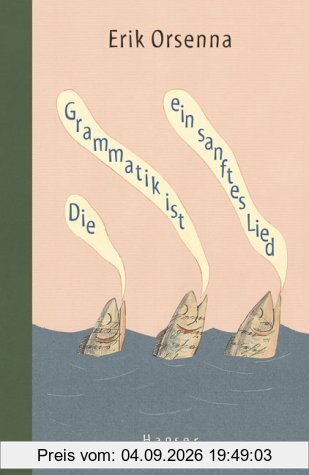 Die Grammatik ist ein sanftes Lied